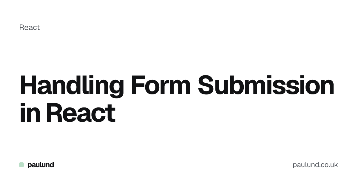 Handling Form Submission in React | Paulund